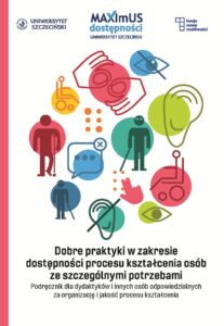 Podręczniki dobrych praktyk Dobre praktyki w zakresie dostępności procesu kształcenia osób ze szczególnymi potrzebami (plik pdf – 6,25 MB)